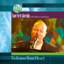 To Know Your Heart