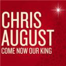 Come Now Our King 