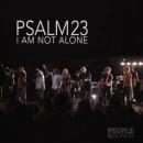 Psalm 23 (I Am Not Alone)