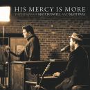 His Mercy Is More