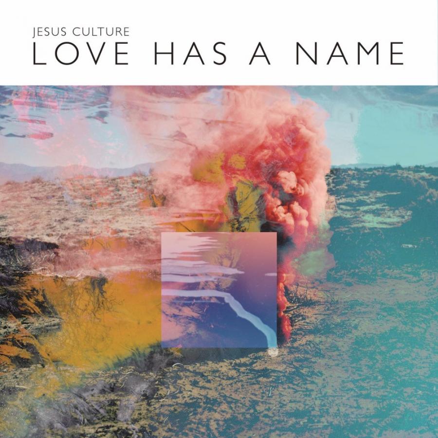 Love Has A Name Sheet Music Jesus Culture Kim Walker Smith Praisecharts