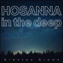 Hosanna In The Deep