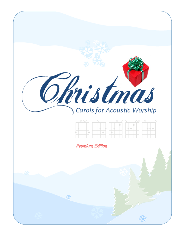 Christmas Carols For Acoustic Worship (Premium Edition) Chord Chart (Song Sheets)