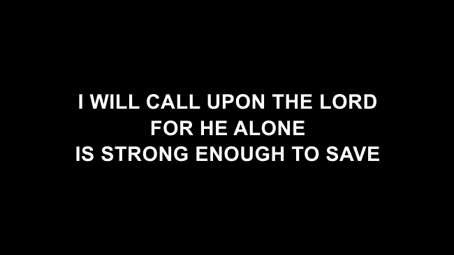Call Upon The Lord Lyric Slides Ppt Pro Txt Elevation Worship Praisecharts I will call upon the lord for he alone is strong enough to save rise, your shackles are no more for jesus christ has broken every chain. praisecharts