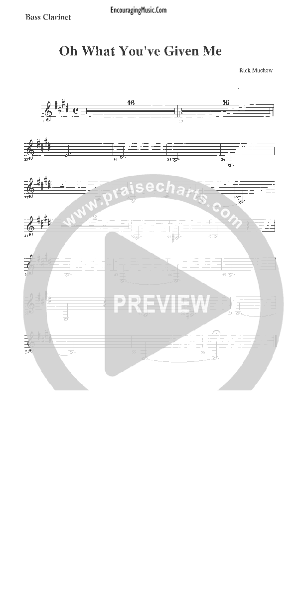 Oh What You've Given Me Bass Clarinet (Rick Muchow)