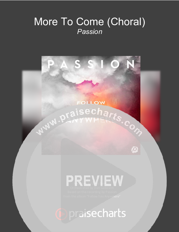 More To Come (Choral Anthem SATB) Cover Sheet (Passion / Kristian Stanfill / Arr. Luke Gambill)