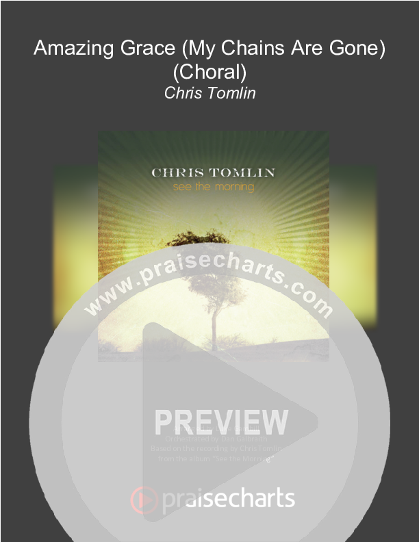 Amazing Grace (My Chains Are Gone) (Choral Anthem SATB) Cover Sheet (Chris Tomlin / Arr. Luke Gambill)