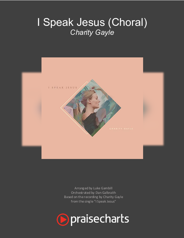 I Speak Jesus (Choral Anthem SATB) Cover Sheet (Charity Gayle / Arr. Luke Gambill)