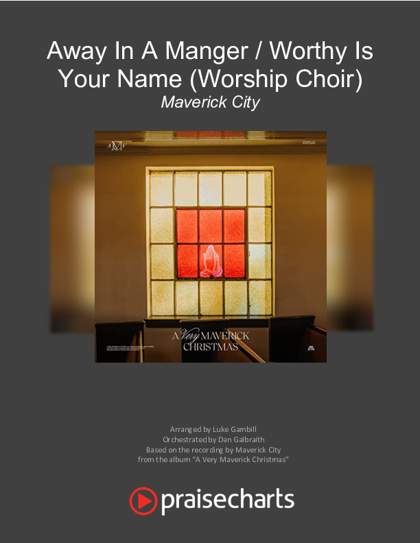Away In A Manger / Worthy Is Your Name Cover Sheet (Maverick City Music / Kim Walker-Smith / Chandler Moore)