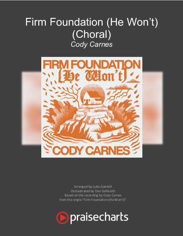 Firm Foundation (He Won't) (Choral Anthem SATB) Cover Sheet (Arr. Luke Gambill / Cody Carnes)