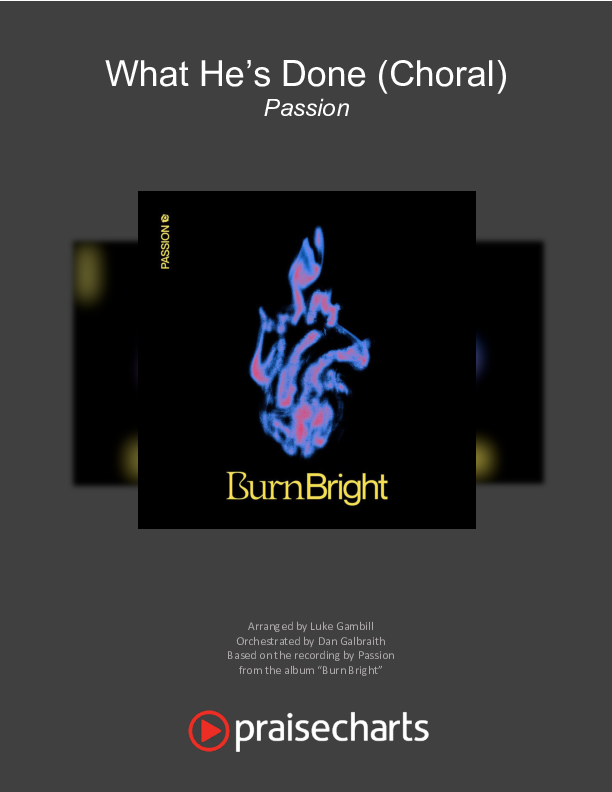 What He's Done (Choral Anthem SATB) Cover Sheet (Passion / Kristian Stanfill / Tasha Cobbs Leonard / Anna Golden / Arr. Luke Gambill)