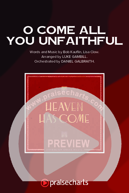 O Come All You Unfaithful (Sing It Now SATB) Octavo Cover Sheet (Sovereign Grace / Arr. Luke Gambill)