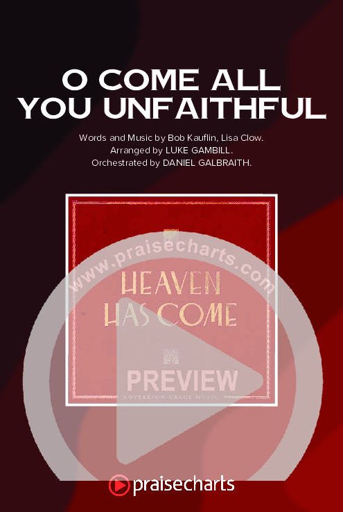 O Come All You Unfaithful (Worship Choir SAB) Octavo Cover Sheet (Sovereign Grace / Arr. Luke Gambill)