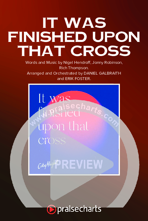 It Was Finished Upon That Cross (Choral Anthem SATB) Octavo Cover Sheet (CityAlight / Arr. Erik Foster)