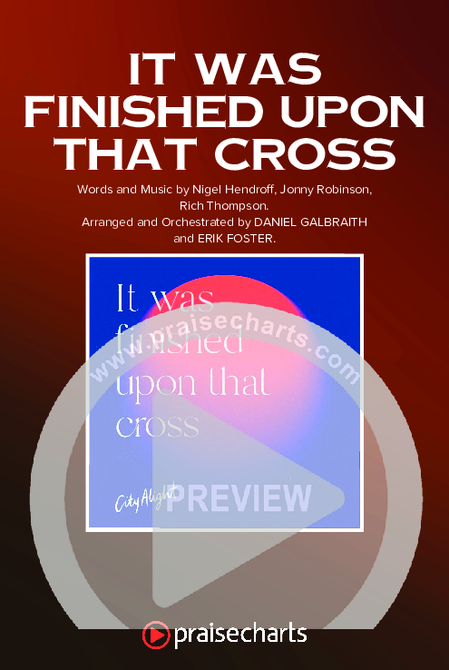 It Was Finished Upon That Cross (Worship Choir SAB) Octavo Cover Sheet (CityAlight / Arr. Erik Foster)