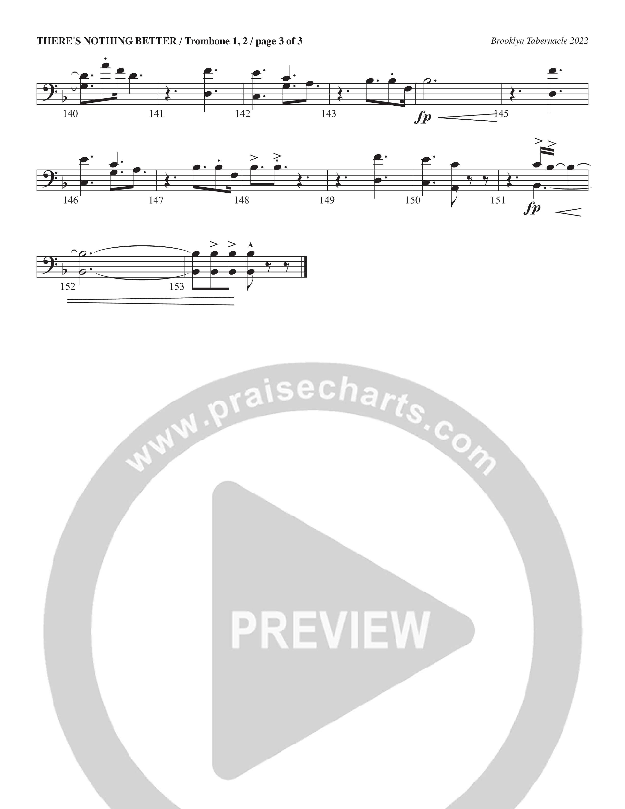 There’s Nothing Better (Choral Anthem SATB) Trombone 1/2 (The Brooklyn Tabernacle Choir / TaRanda Greene / Arr. Carol Cymbala / Orch. Jim Hammerly)
