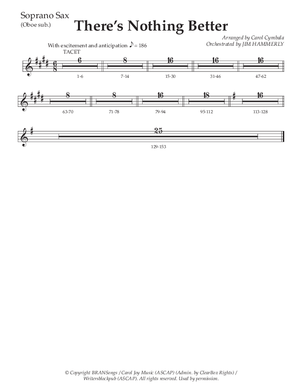 There’s Nothing Better (Choral Anthem SATB) Soprano Sax (The Brooklyn Tabernacle Choir / TaRanda Greene / Arr. Carol Cymbala / Orch. Jim Hammerly)