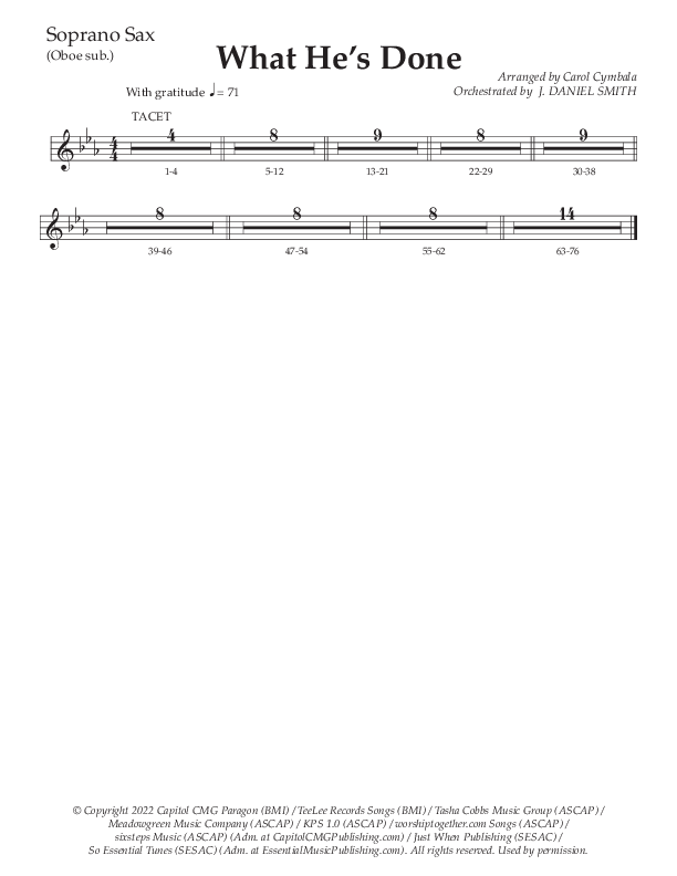 What He's Done (Choral Anthem SATB) Soprano Sax (The Brooklyn Tabernacle Choir / Arr. Carol Cymbala / Orch. J. Daniel Smith)