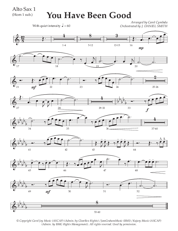 You Have Been Good (Choral Anthem SATB) Alto Sax (The Brooklyn Tabernacle Choir / Arr. Carol Cymbala / Orch. J. Daniel Smith)