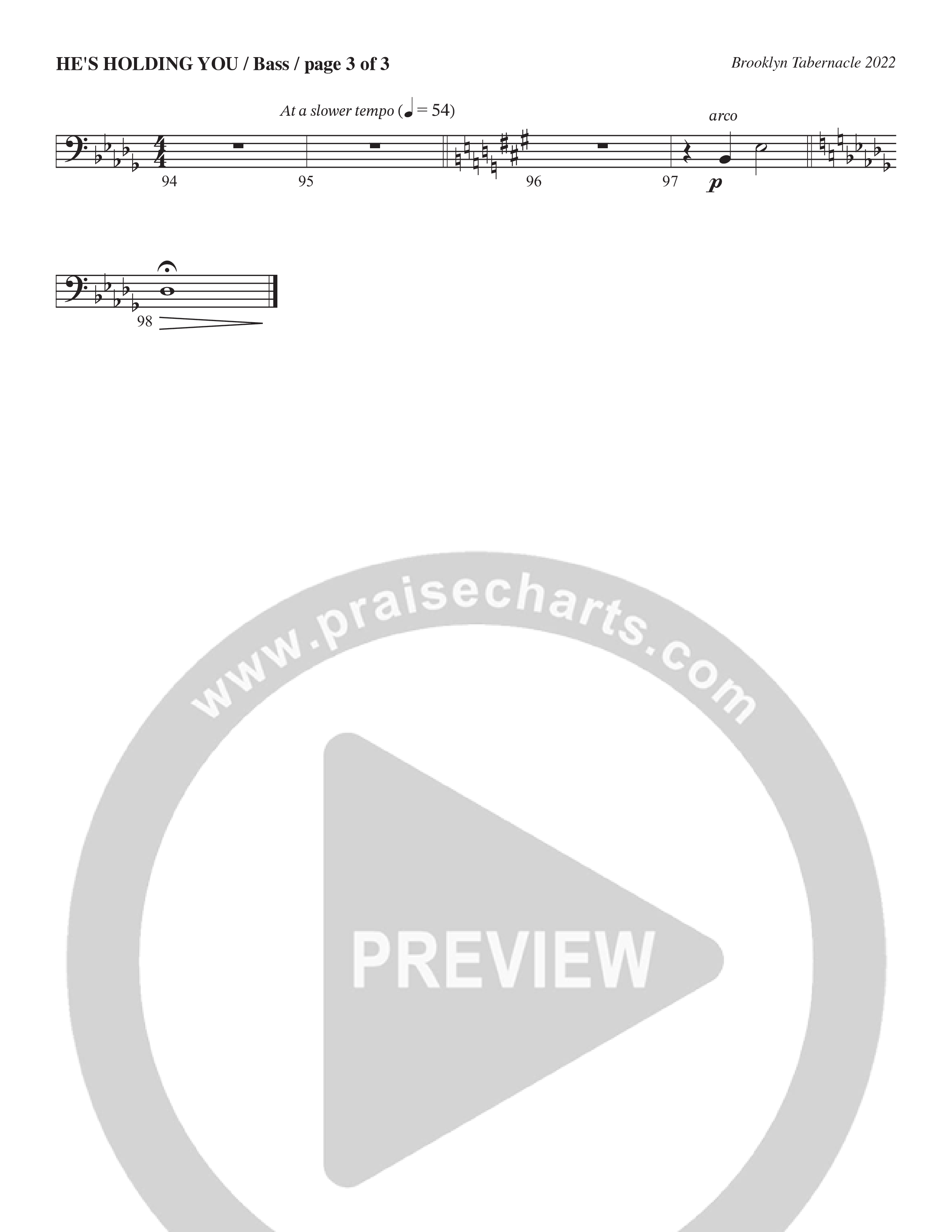 He’s Holding You (Choral Anthem SATB) Double Bass (The Brooklyn Tabernacle Choir / TaRanda Greene / Arr. Carol Cymbala / Orch. J. Daniel Smith)