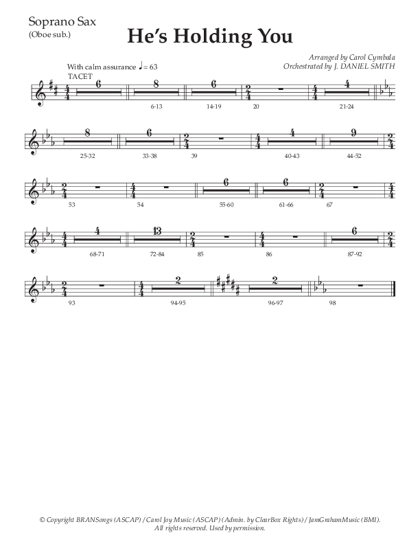 He’s Holding You (Choral Anthem SATB) Soprano Sax (The Brooklyn Tabernacle Choir / TaRanda Greene / Arr. Carol Cymbala / Orch. J. Daniel Smith)