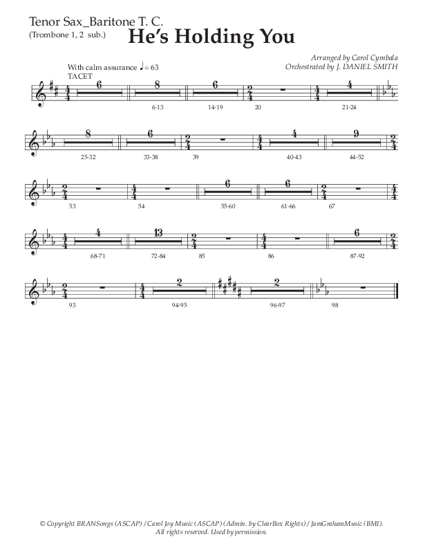 He’s Holding You (Choral Anthem SATB) Tenor Sax/Baritone T.C. (The Brooklyn Tabernacle Choir / TaRanda Greene / Arr. Carol Cymbala / Orch. J. Daniel Smith)