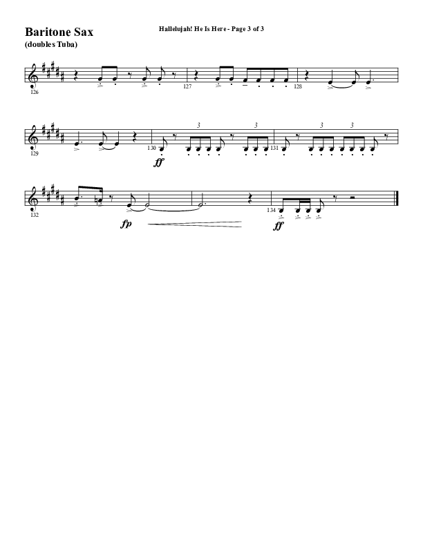 Hallelujah He Is Here (Choral Anthem SATB) Bari Sax (Word Music Choral / Arr. Joshua Spacht)