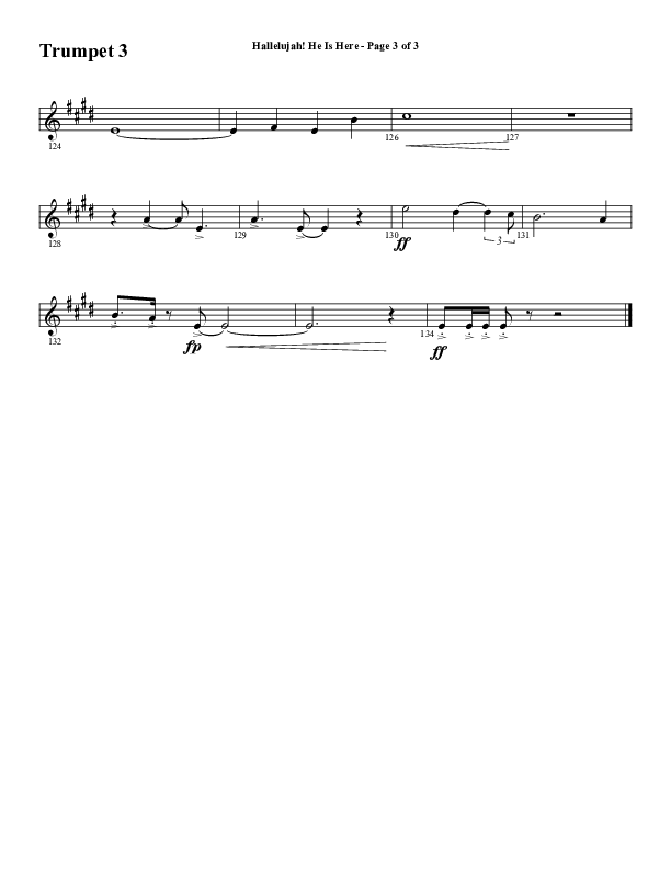 Hallelujah He Is Here (Choral Anthem SATB) Trumpet 3 (Word Music Choral / Arr. Joshua Spacht)