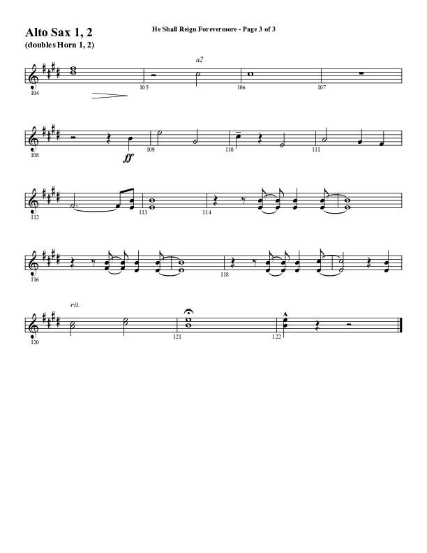 He Shall Reign Forevermore (Choral Anthem SATB) Alto Sax 1/2 (Word Music Choral / Arr. Daniel Semsen)