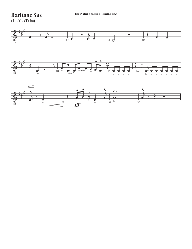 His Name Shall Be (Choral Anthem SATB) Bari Sax (Word Music Choral / Arr. J. Daniel Smith)