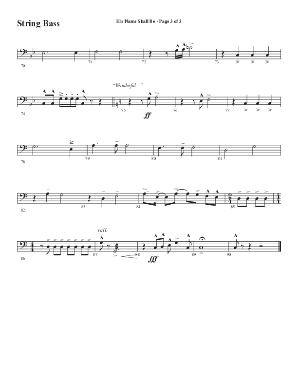 His Name Shall Be (Choral Anthem SATB) Double Bass (Word Music Choral / Arr. J. Daniel Smith)