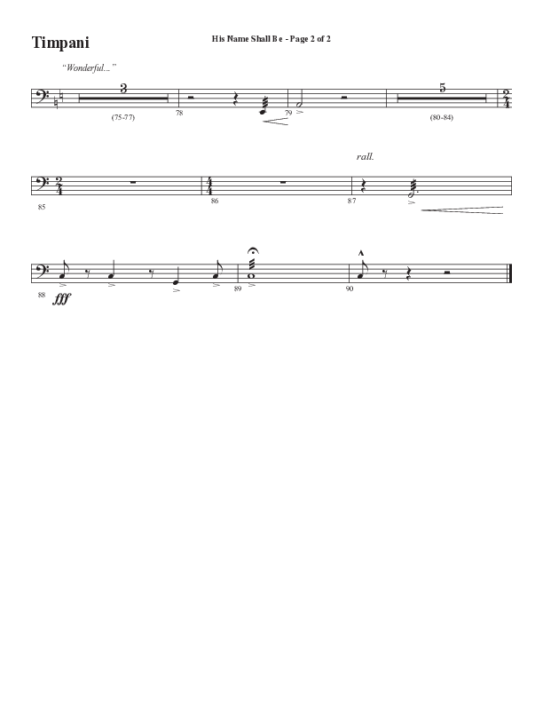 His Name Shall Be (Choral Anthem SATB) Timpani (Word Music Choral / Arr. J. Daniel Smith)