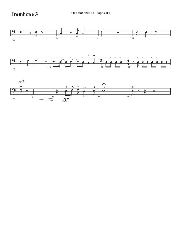His Name Shall Be (Choral Anthem SATB) Trombone 3 (Word Music Choral / Arr. J. Daniel Smith)
