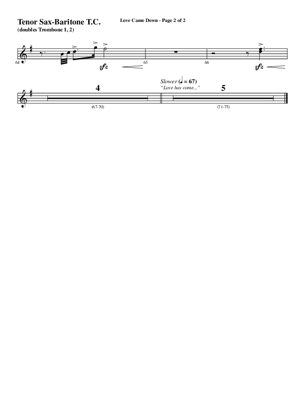 Love Came Down (Choral Anthem SATB) Tenor Sax/Baritone T.C. (Word Music Choral / Arr. Luke Gambill / Orch. Cliff Duren)