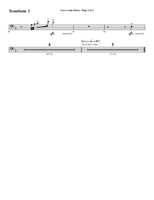 Love Came Down (Choral Anthem SATB) Trombone 3 (Word Music Choral / Arr. Luke Gambill / Orch. Cliff Duren)