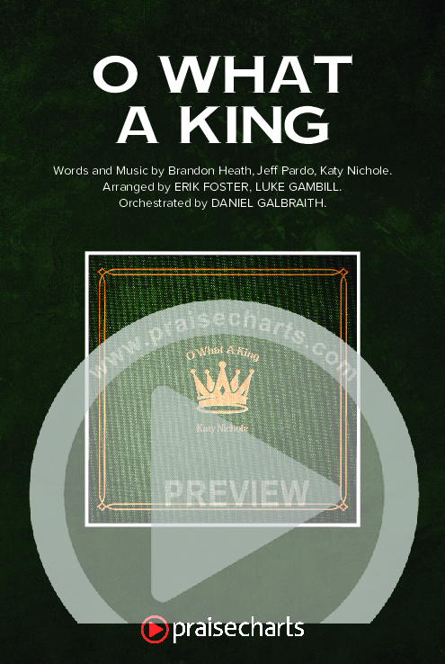 O What A King (Worship Choir SAB) Octavo Cover Sheet (Katy Nichole / Arr. Luke Gambill)