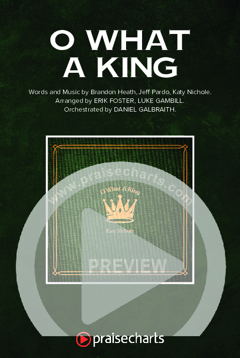 O What A King (Worship Choir SAB) Octavo Cover Sheet (Katy Nichole / Arr. Luke Gambill)
