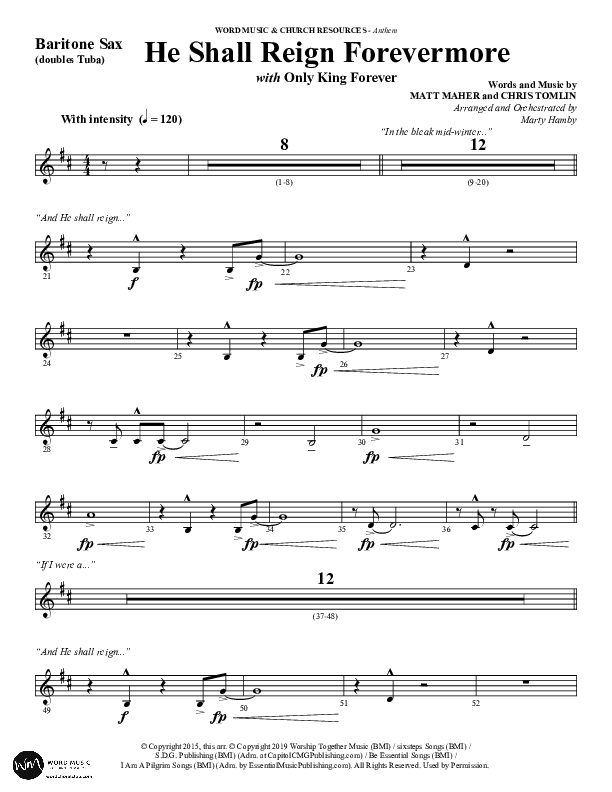 He Shall Reign Forevermore with Only King Forever (Choral Anthem SATB) Bari Sax (Word Music Choral / Arr. Marty Hamby)