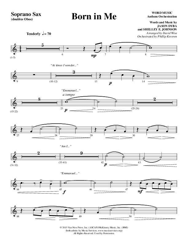 Born In Me (Choral Anthem SATB) Soprano Sax (Word Music Choral / Arr. David Wise / Orch. Phillip Keveren)