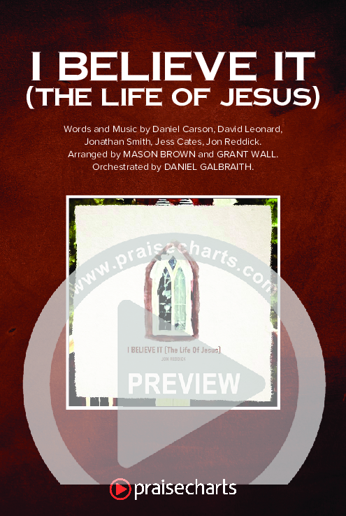 I Believe It (The Life Of Jesus) (Choral Anthem SATB) Octavo Cover Sheet (Jon Reddick / Arr. Mason Brown)