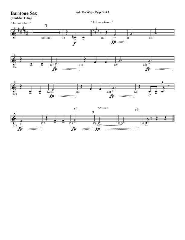 Ask Me Why (Choral Anthem SATB) Bari Sax (Word Music / Arr. Marty Hamby)