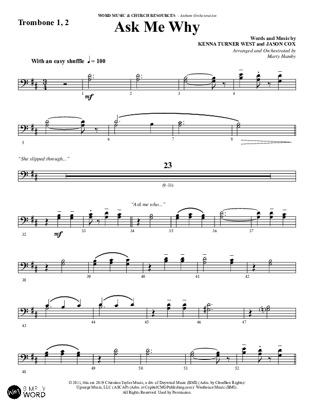 Ask Me Why (Choral Anthem SATB) Trombone 1/2 (Word Music / Arr. Marty Hamby)