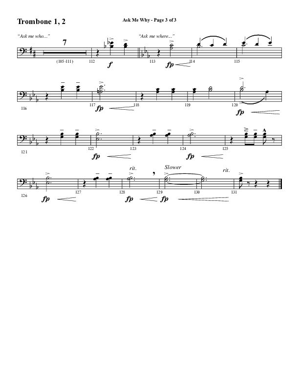Ask Me Why (Choral Anthem SATB) Trombone 1/2 (Word Music / Arr. Marty Hamby)