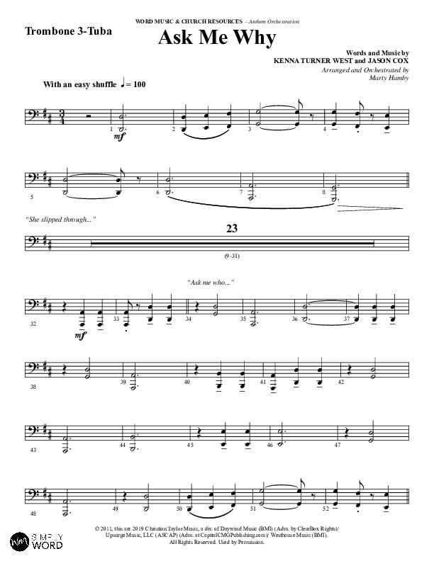 Ask Me Why (Choral Anthem SATB) Trombone 3/Tuba (Word Music / Arr. Marty Hamby)