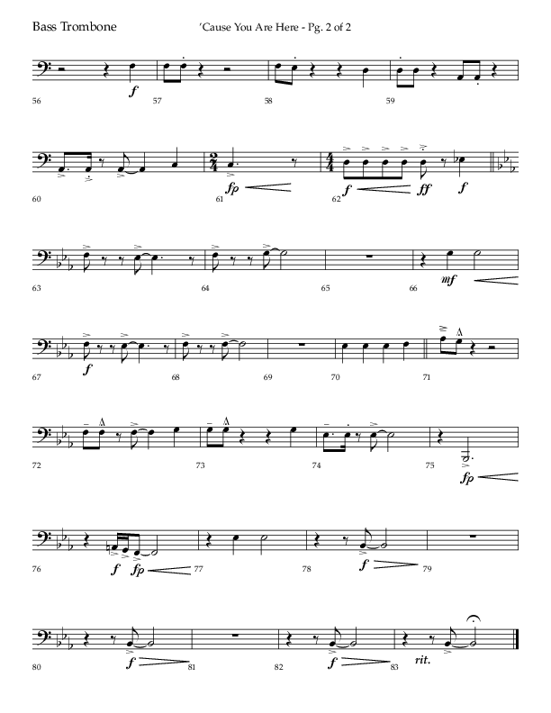 Cause You Are Here (Choral Anthem SATB) Bass Trombone (Lifeway Choral / Arr. John Bolin / Arr. Don Koch)