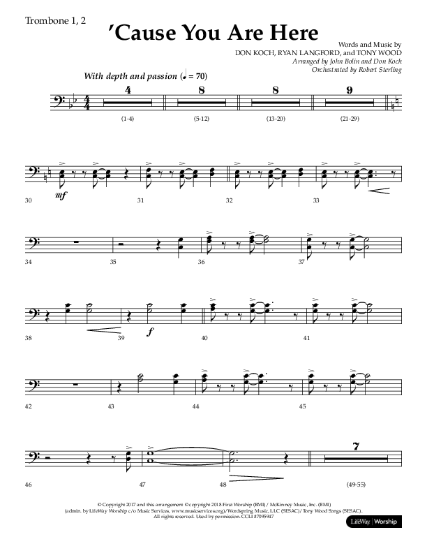 Cause You Are Here (Choral Anthem SATB) Trombone 1/2 (Lifeway Choral / Arr. John Bolin / Arr. Don Koch)