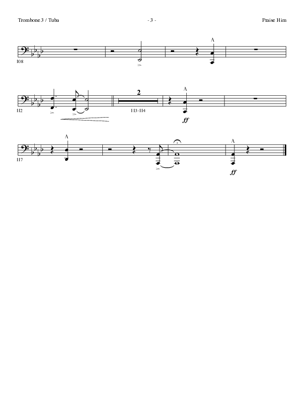 Praise Him (Choral Anthem SATB) Trombone 3/Tuba (Lillenas Choral / Arr. Daniel Semsen)