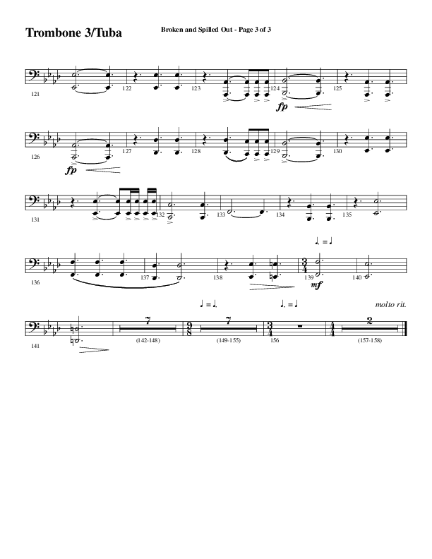 Broken And Spilled Out (Choral Anthem SATB) Trombone 3/Tuba (Word Music Choral / Arr. Marty Hamby)
