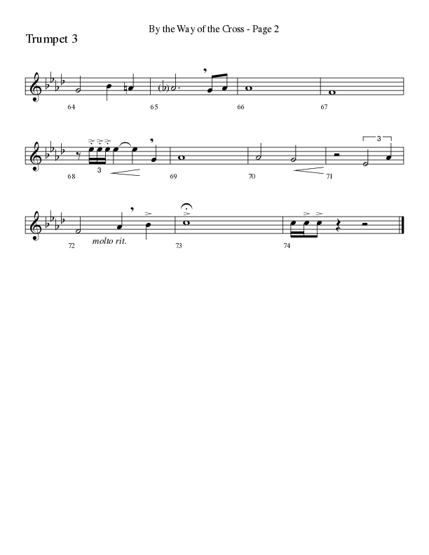 By The Way Of The Cross (Choral Anthem SATB) Trumpet 3 (Word Music Choral / Arr. Mike Speck / Arr. Lari Goss / Arr. Danny Zaloudik)