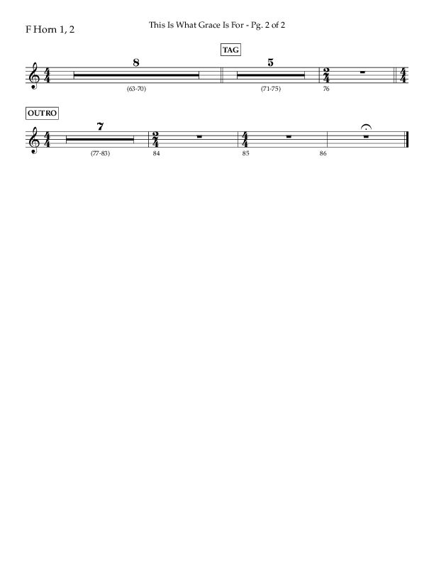 This Is What Grace Is For (Choral Anthem SATB) French Horn 1/2 (Lifeway Choral / Arr. John Bolin / Orch. Phillip Keveren)